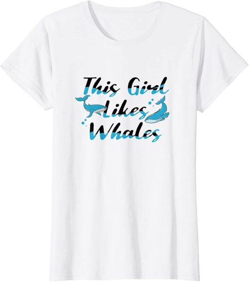 Girl Likes Whales Funny Orca Sea Animal Ocean T-Shirt