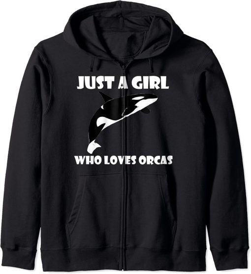 JUST A GIRL WHO LOVES ORCAS SHIRT CUTE KILLER WHALE T-SHIRT Zip Hoodie